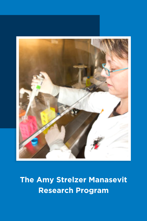 The Amy Strelzer Manasevit Research Program